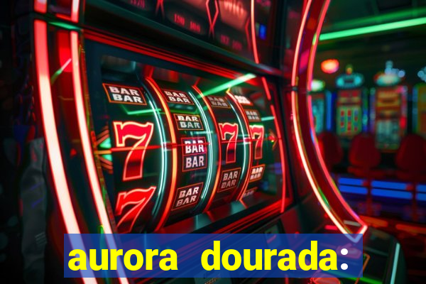 aurora dourada: retorno pdf